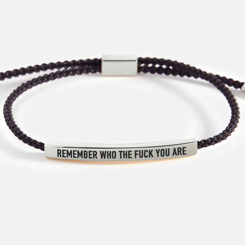 Remember Who The F❤️ck You Are Bracelet